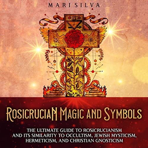 Rosicrucian Magic and Symbols