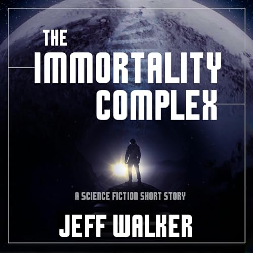 The Immortality Complex