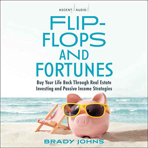 Flip-Flops and Fortunes by Brady Johns