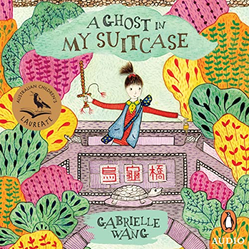 A Ghost in my Suitcase by Gabrielle Wang