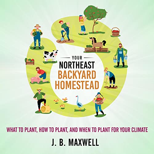 Your Northeast Backyard Homestead