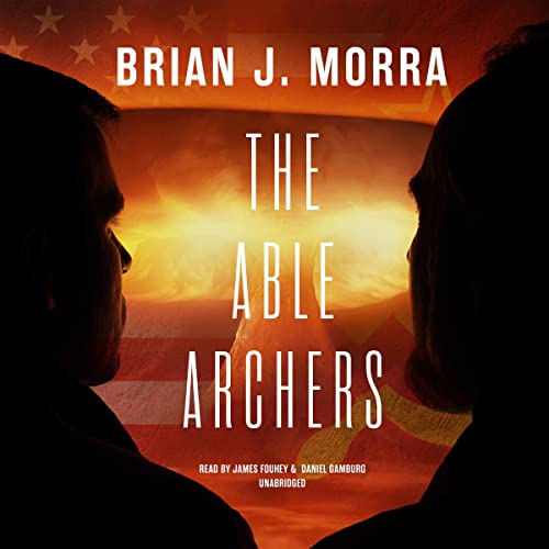The Able Archers by Brian J. Morra