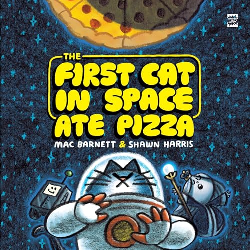 The First Cat in Space Ate Pizza