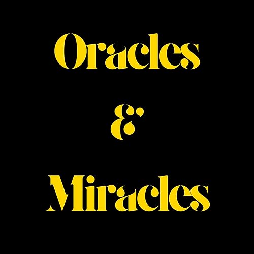 Oracles And Miracles Podcast by Gabrîy'êl
