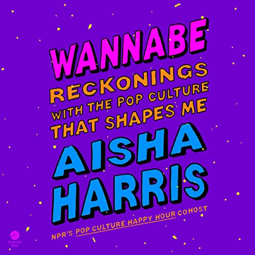 Wannabe by Aisha Harris