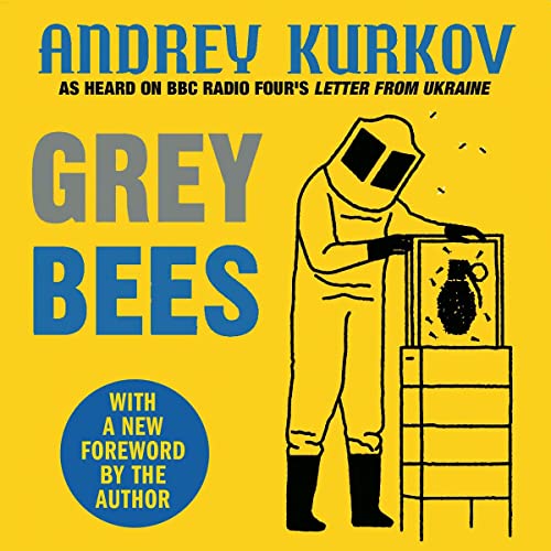 Grey Bees by Andrey Kurkov