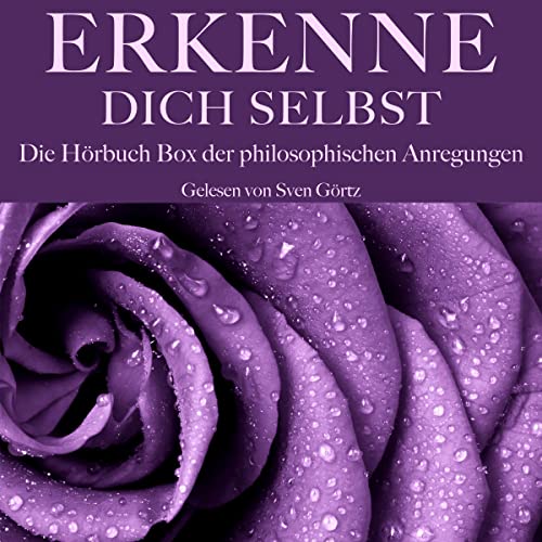 Erkenne Dich selbst - Die Hörbuch Box der philosophischen Anregungen by Konfuzius