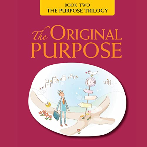 The Original Purpose: Answer the Age-Old Question -- Why Am I Here?