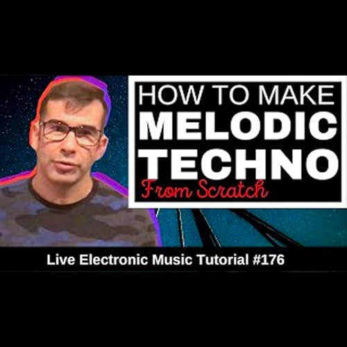 How to make Melodic Techno From Scratch | Live Electronic Music 176 by Unknown