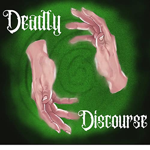 Deadly Discourse Podcast by DeadlyDiscourse
