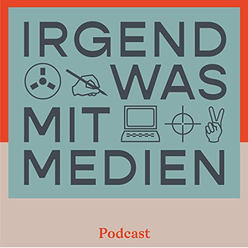 Irgendwas mit Medien by Maren Schwitalla und Steven Funk