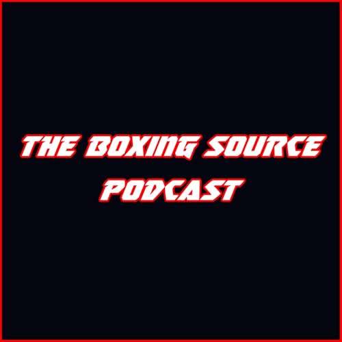 The Boxing Source Podcast by The Boxing Source