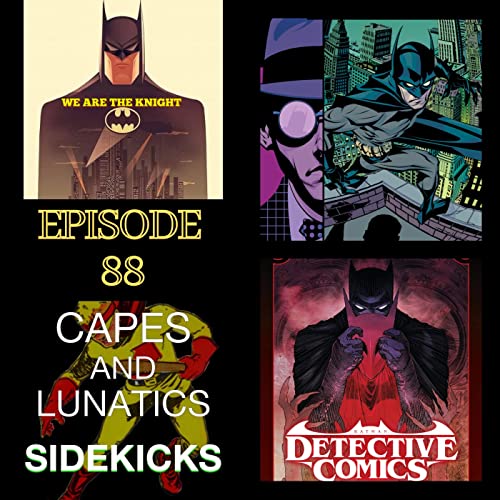 We Are The Knight Ep #88: Batman - Legends of the Dark Knight #156-#158 by Unknown