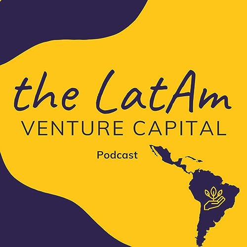 The LatAm Venture Capital Podcast by Fernanda Sesto
