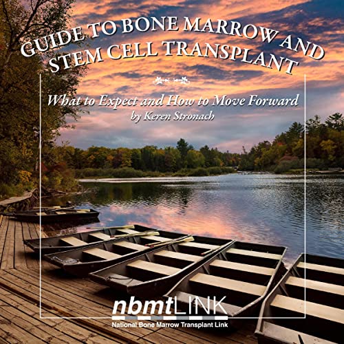 Guide to Bone Marrow and Stem Cell Transplant