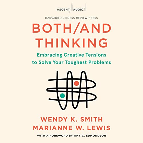 Both/And Thinking by Wendy Smith