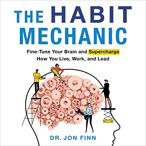 The Habit Mechanic by Dr. Jon Finn