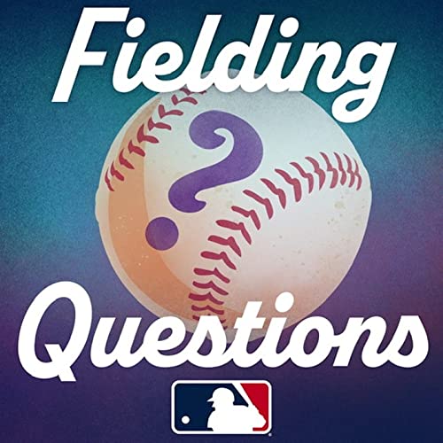 Fielding Questions by MLB.com