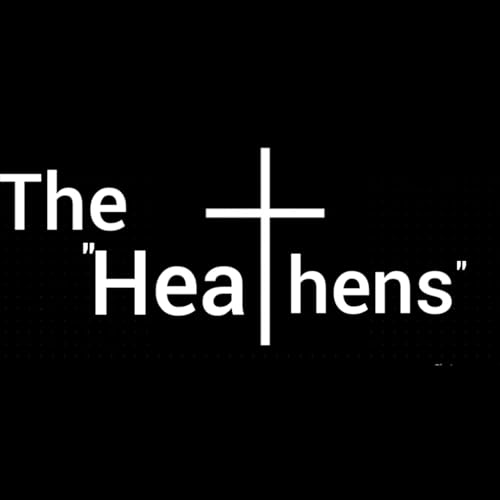 The "Heathens" Podcast by Heathens Podcast