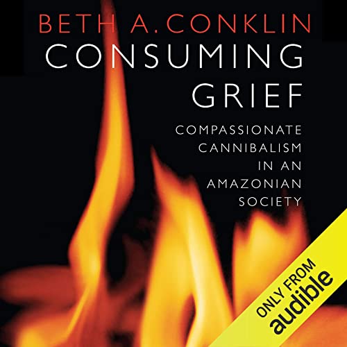 Consuming Grief by Beth A. Conklin