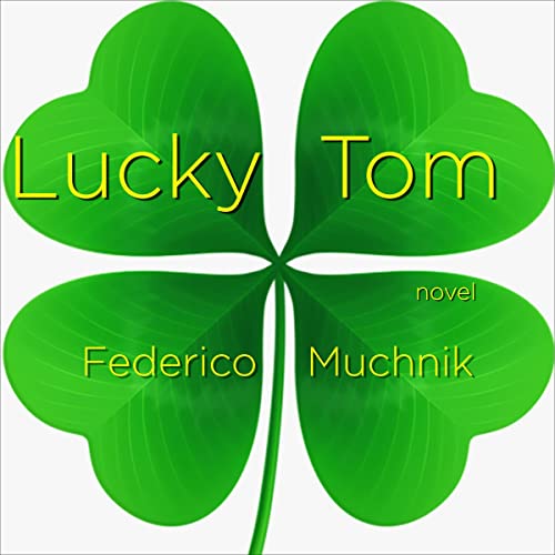 Lucky Tom by Federico Muchnik