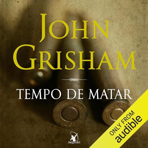 Tempo de matar by John Grisham