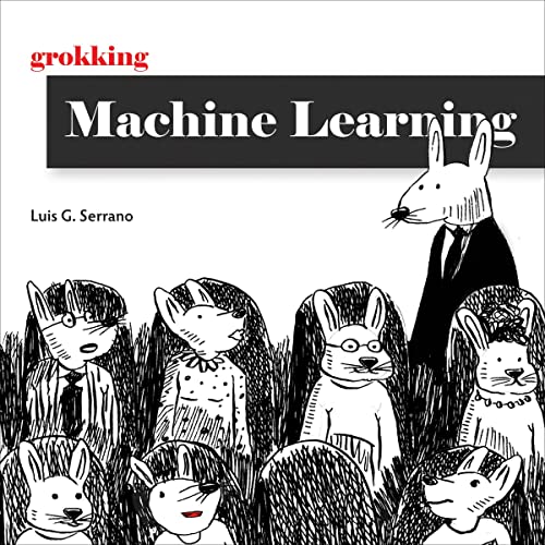Grokking Machine Learning by Luis Serrano