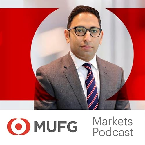 Mid-year outlook for emerging markets and commodities: The MUFG Global Markets Podcast by Unknown