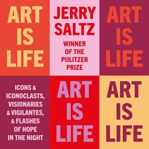 Art is Life by Jerry Saltz