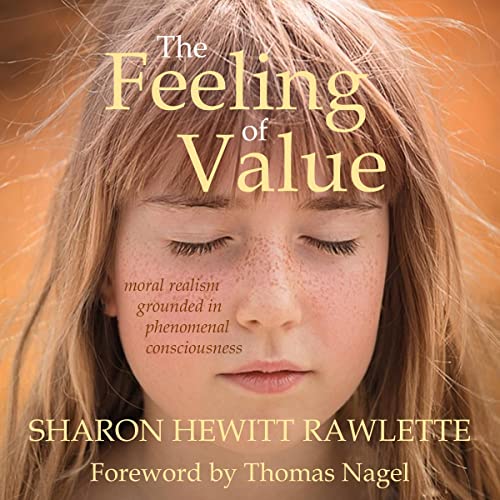 The Feeling of Value by Sharon Hewitt Rawlette