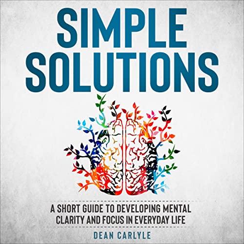 Simple Solutions by Dean Carlyle