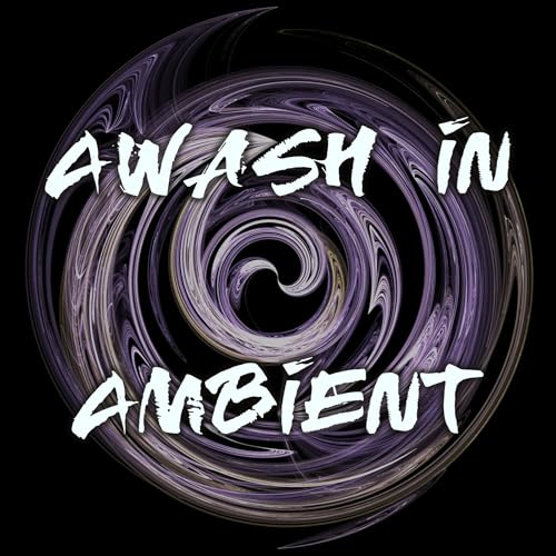 Awash in Ambient by Brian Rollins