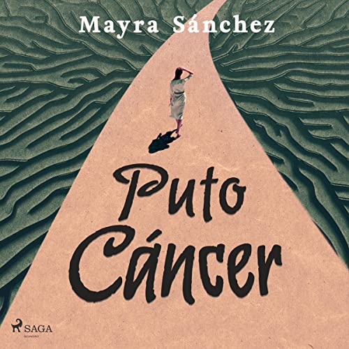 Puto cáncer by Mayra Sánchez