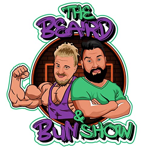 The Beard & Bun Show by The Beard and Bun Show