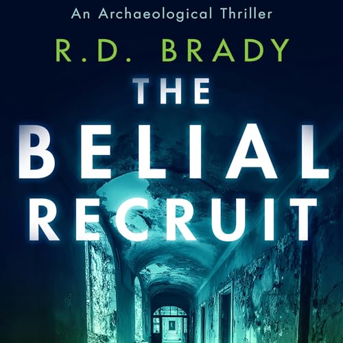 The Belial Recruit by R.D. Brady