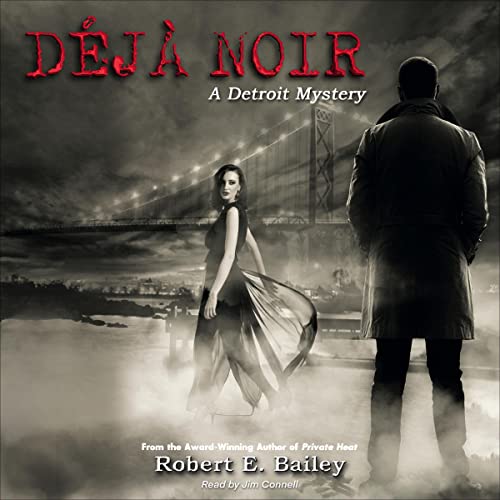 Déjà Noir by Robert E. Bailey