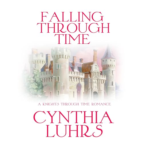 Falling Through Time by Cynthia Luhrs