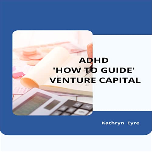 The ADHD "How-to Guide" by Kathryn Eyre