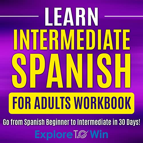 Learn Intermediate Spanish for Adults Workbook