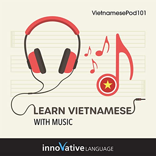 Learn Vietnamese with Music by Innovative Language Learning LLC