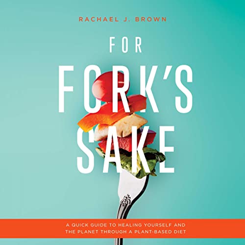 For Fork’s Sake by Rachael J. Brown