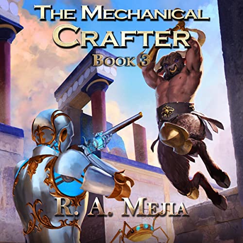 The Mechanical Crafter: Book 3