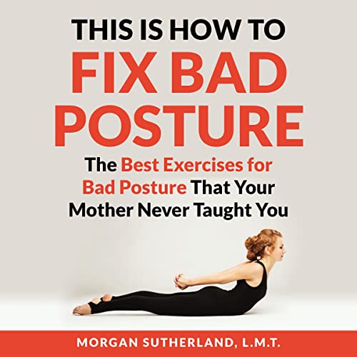 This Is How to Fix Bad Posture
