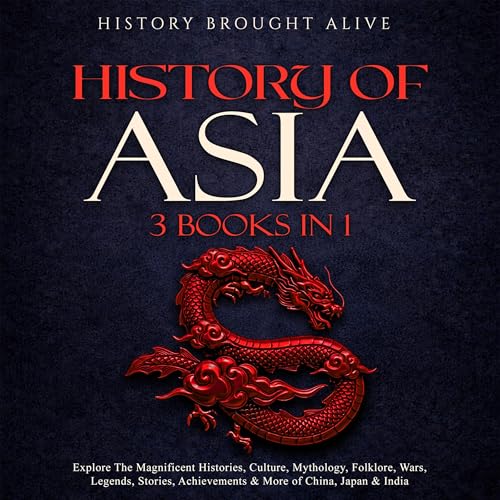 History of Asia by History Brought Alive