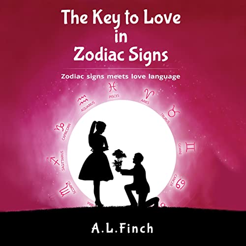 The Key to Love in Zodiac Signs