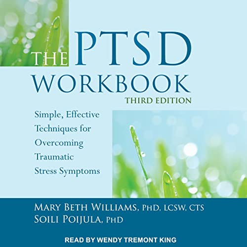 The PTSD Workbook, Third Edition by Mary Beth Williams PhD CTS