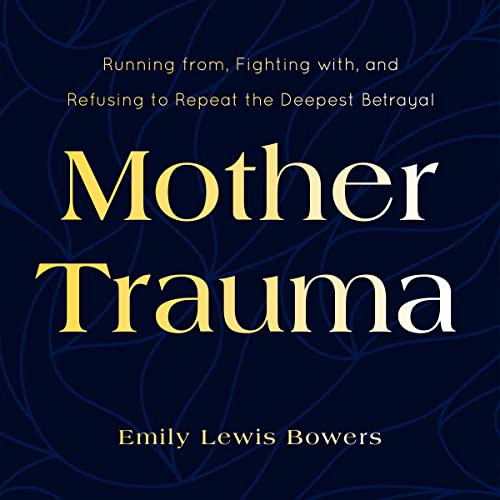 Mother Trauma