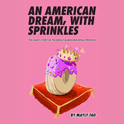 An American Dream, with Sprinkles by Mayly Tao