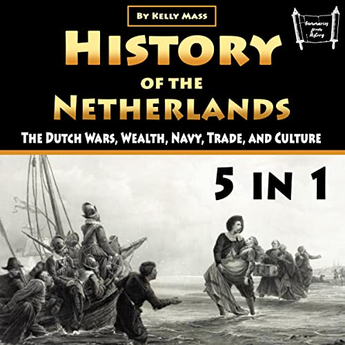 History of the Netherlands by Kelly Mass