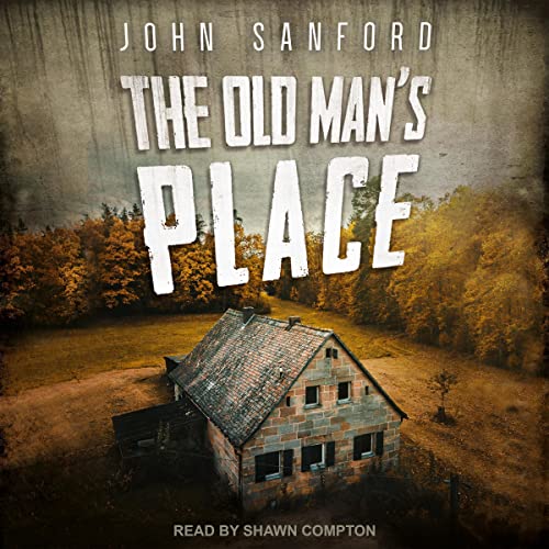 The Old Man's Place by John Sanford